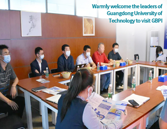 Warmly welcome the leaders of Guangdong University of Technology to visit GBPI
