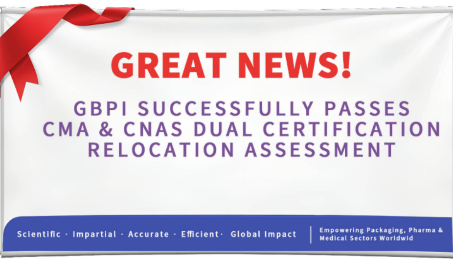 Great News｜GBPI Successfully Passes National CMA & CNAS Dual Certification Relocation Assessment